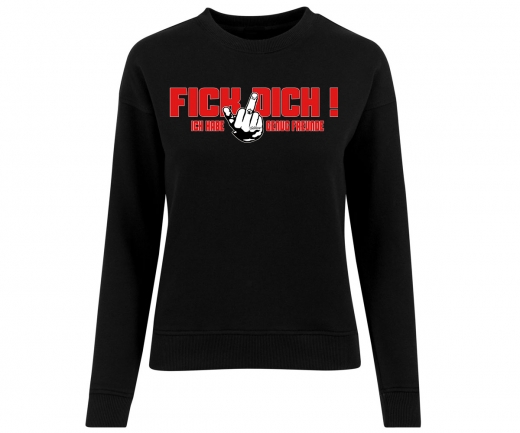 Fick Dich Ich habe genug Freunde - Frauen Pullover - schwarz