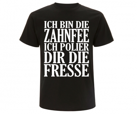 Zahnfee - Ich bin die Zahnfee ich polier die Fresse - Männer T-Shirt - schwarz